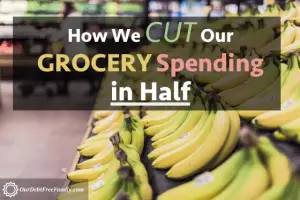 How We Cut Our Grocery Spending in Half