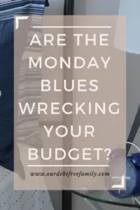 are-the-monday-blues-wrecking-your-budget