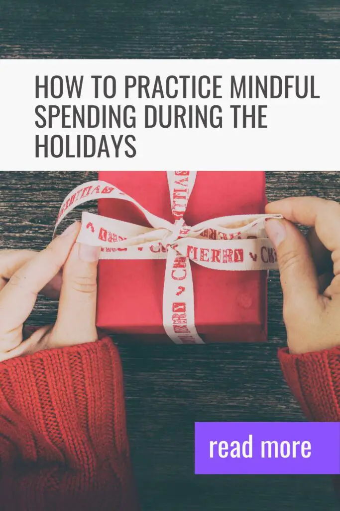 How to practice mindful spending during the holidays