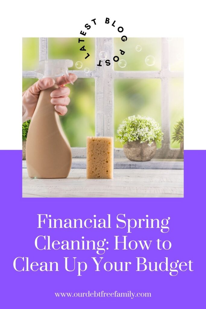 Financial Spring Cleaning How to Clean Up Your Budget