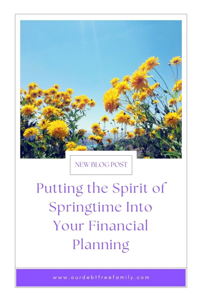 Putting the Spirit of Springtime Into Your Financial Planning